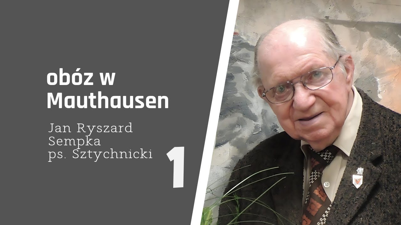 Jan Ryszard Sempka ps. Sztychnicki. Obóz w Mauthausen