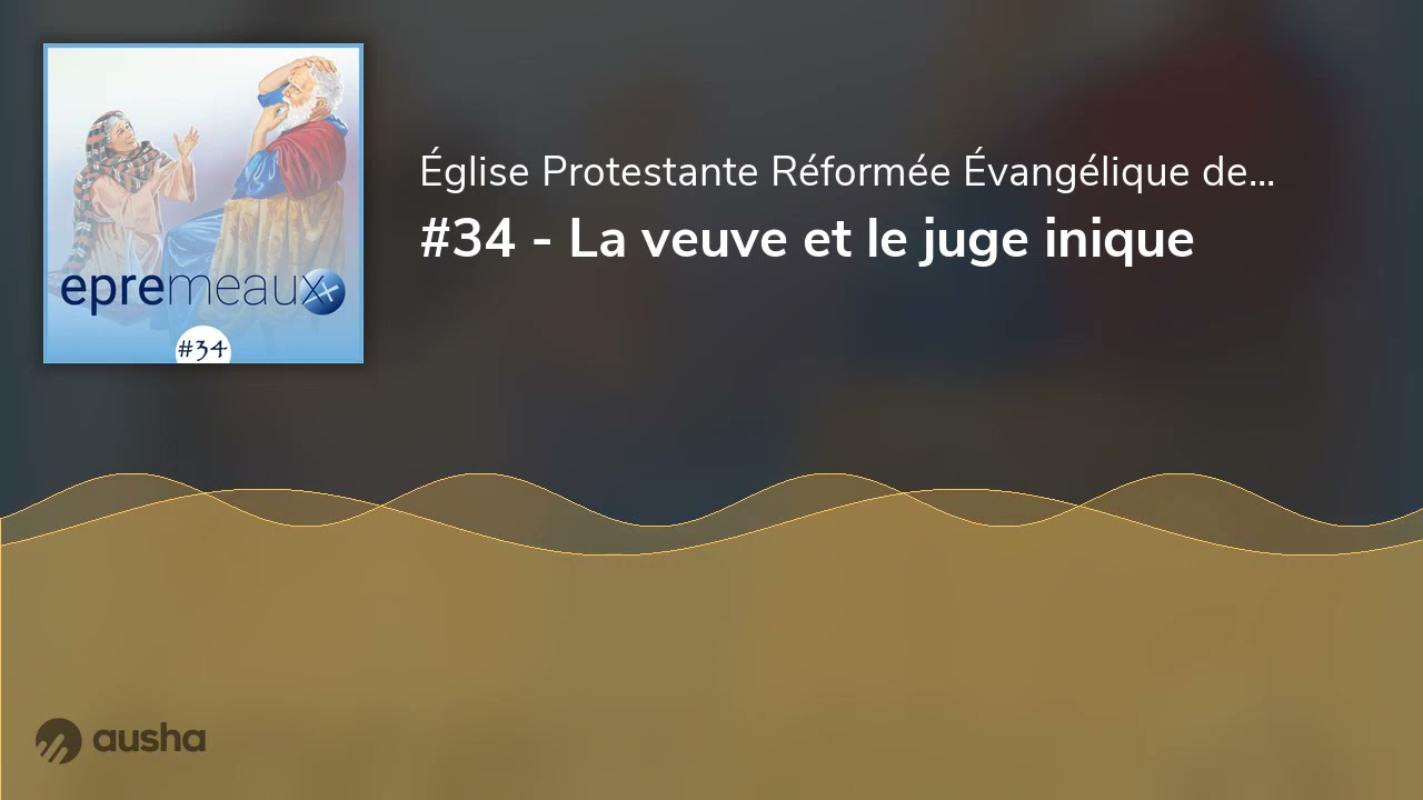 #34 - La veuve et le juge inique