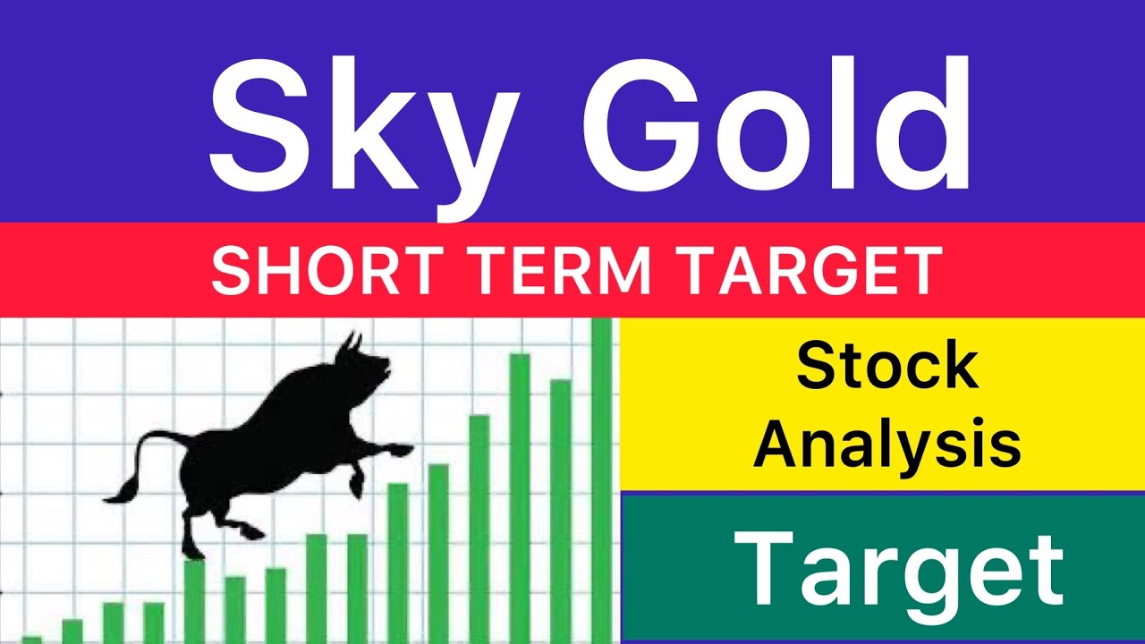 SKY GOLD LTD SHARE TARGET ANALYSIS Ⓜ️ SKY GOLD SHARE NEWS | SKY GOLD SHARE ANALYSIS STOCKS 28-02-25