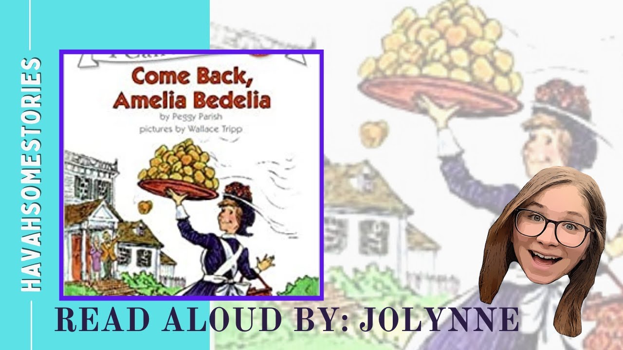 Come Back, Amelia Bedelia by Peggy Parish | Kids Books Read Aloud