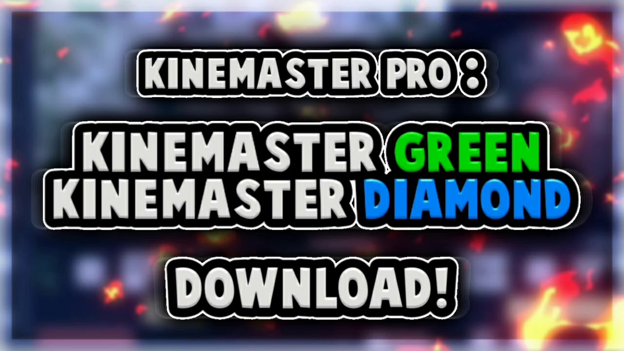 Kinemaster Pro GREEN and DIAMOND | Download