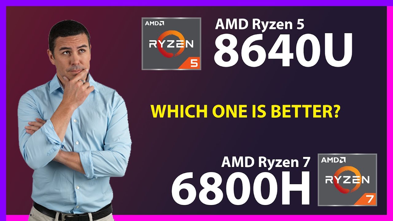AMD Ryzen 5 8640U vs AMD Ryzen 7 6800H Technical Comparison