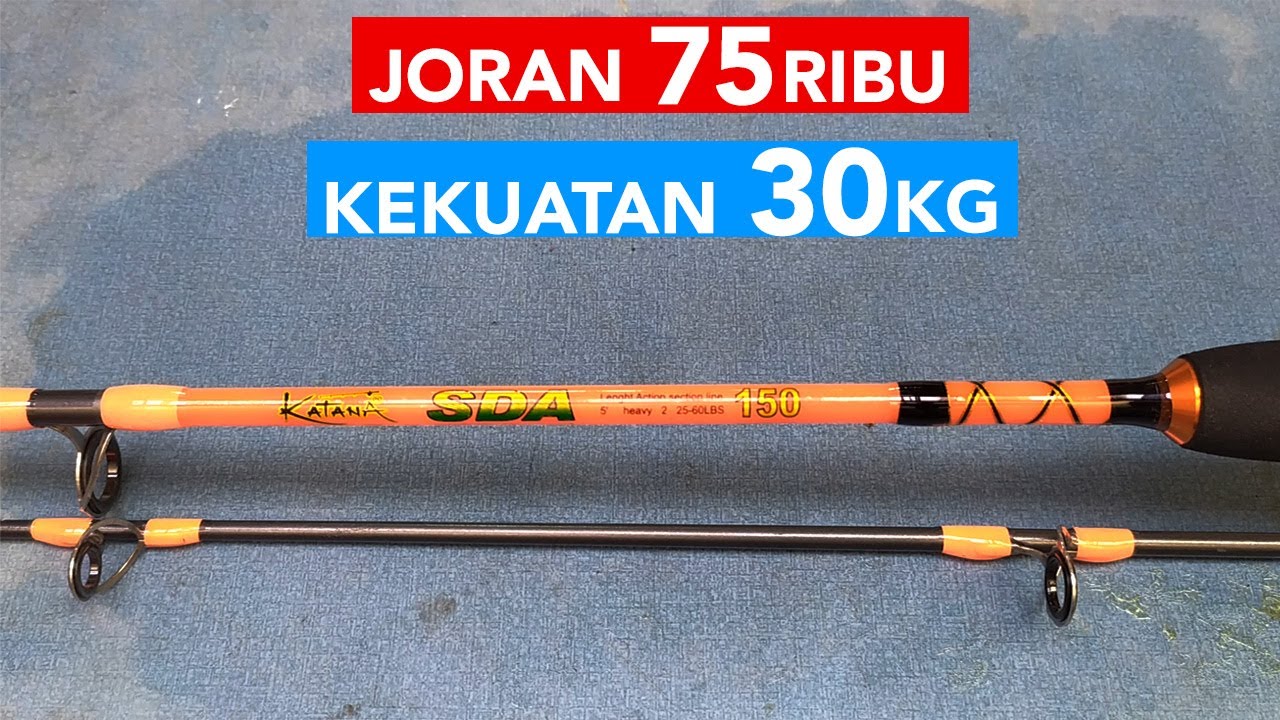 Joran Katana SDA | Harganya Gak Sebanding Dengan Powernya