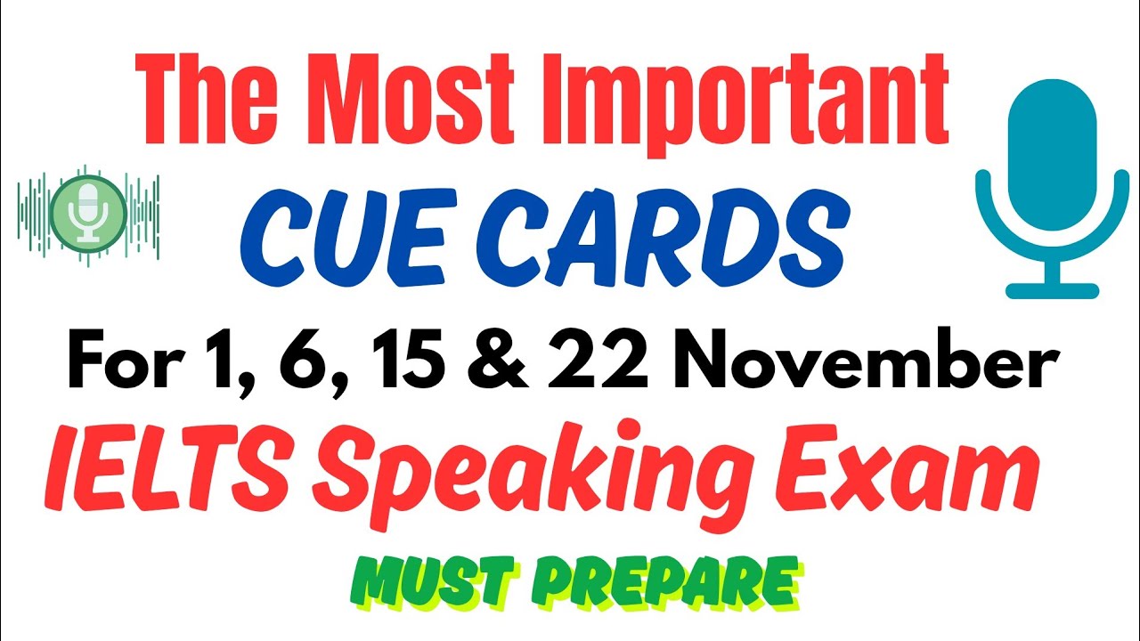 Most Important Cue Cards For 1 Nov, 6 Nov, 15 Nov and 22 Nov IELTS Exam | Cue Cards | IELTS Speaking