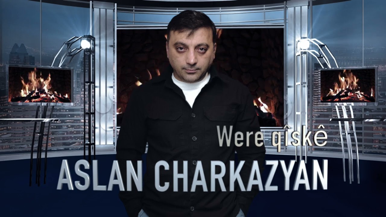 Aslan Charkazyan - Were kîzkê 