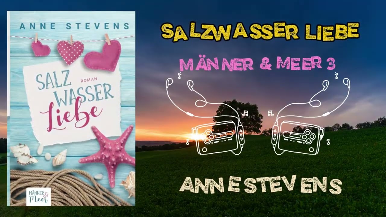 Salzwasser Liebe Von Anne Stevens | komplettes Hörbuch | Romantik & Humor