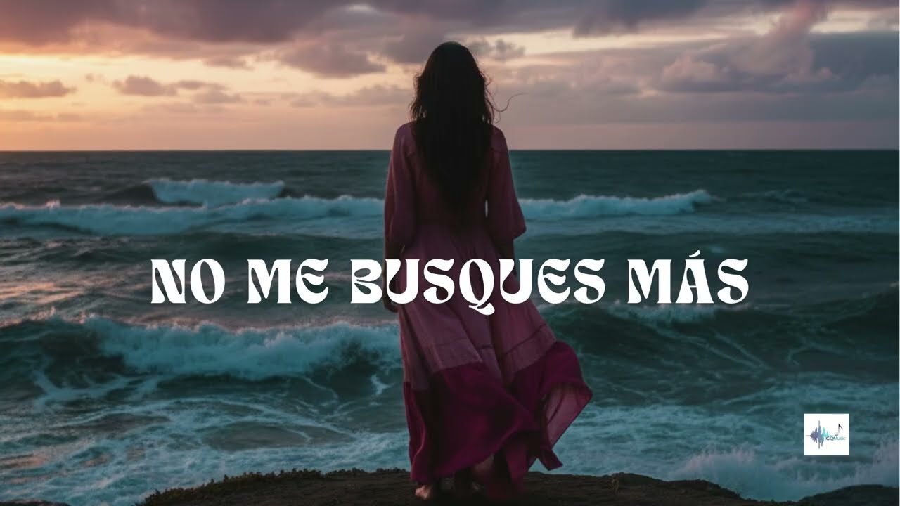No me busques más (Canción Inédita)