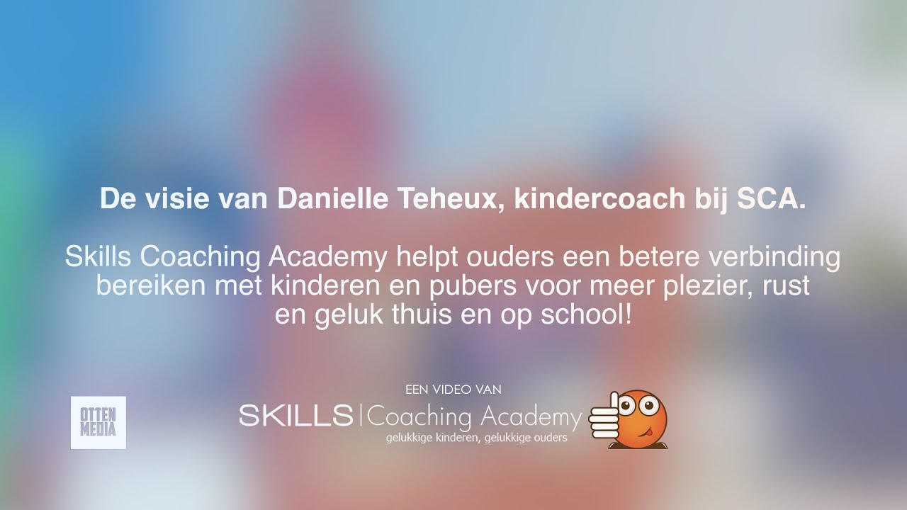 De visie van Danielle Teheux, kindercoach bij SCA.