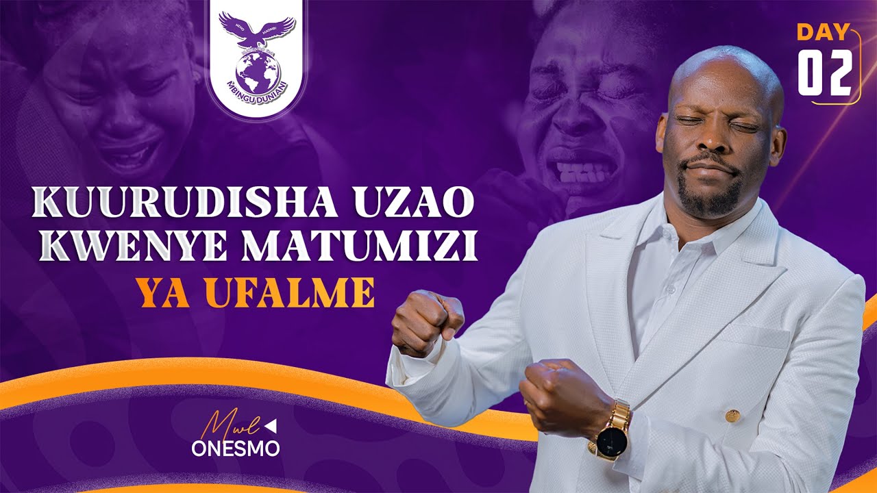 KURUDISHA UZAO KWENYE MATUMIZI YA UFALME (DAY 2) | MWL ONESMO | 03 FEBRUARY 2026