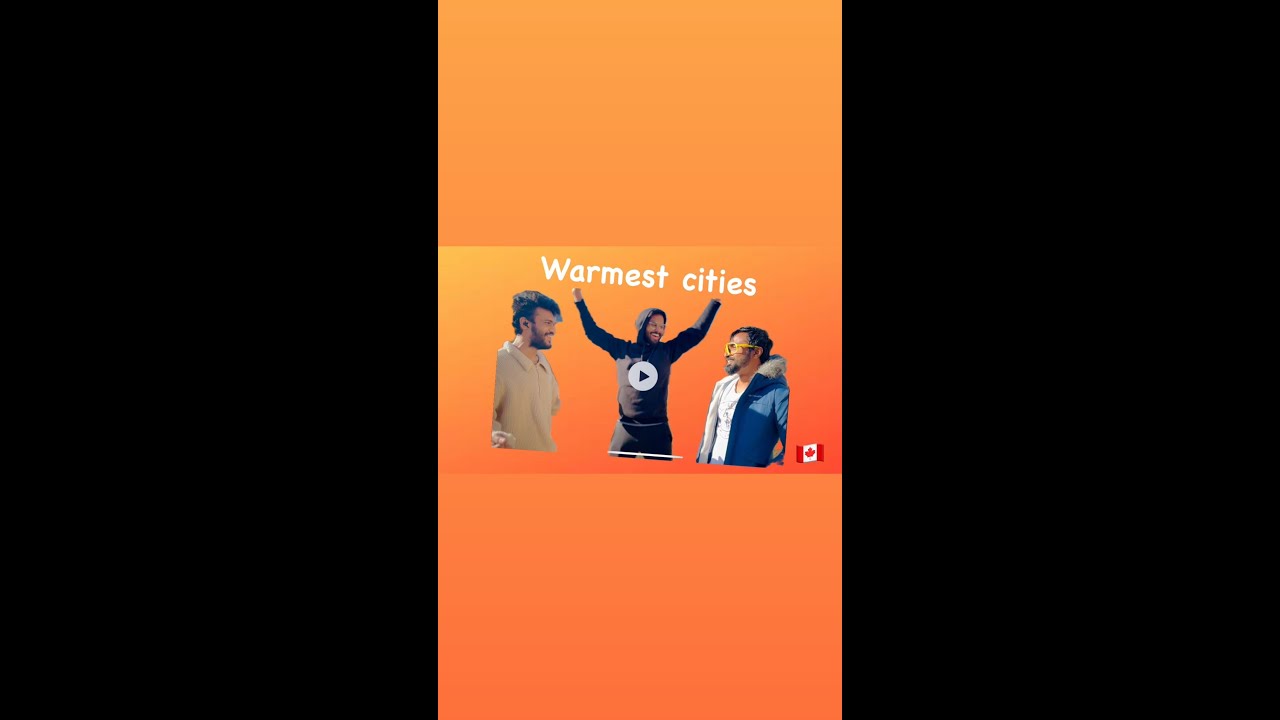 Warmest Cities in Canada