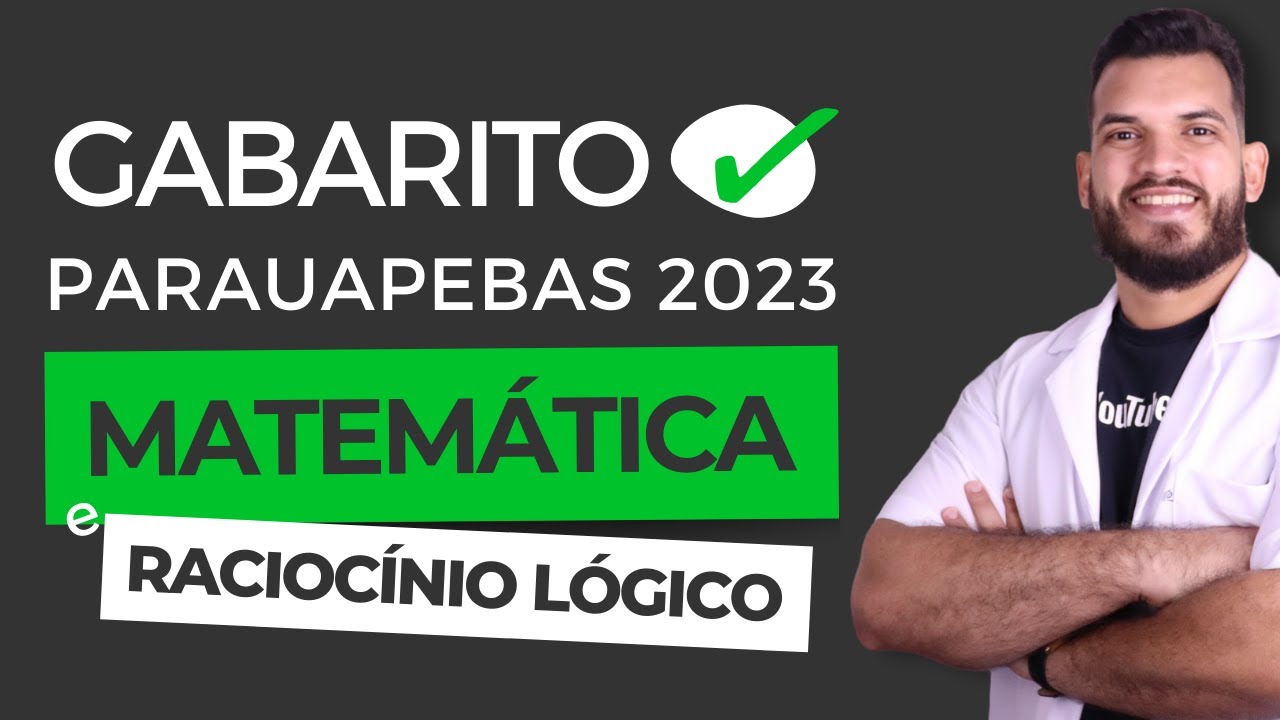Gabarito do Concurso de Parauapebas 2023 | Matemática e Raciocínio Lógico