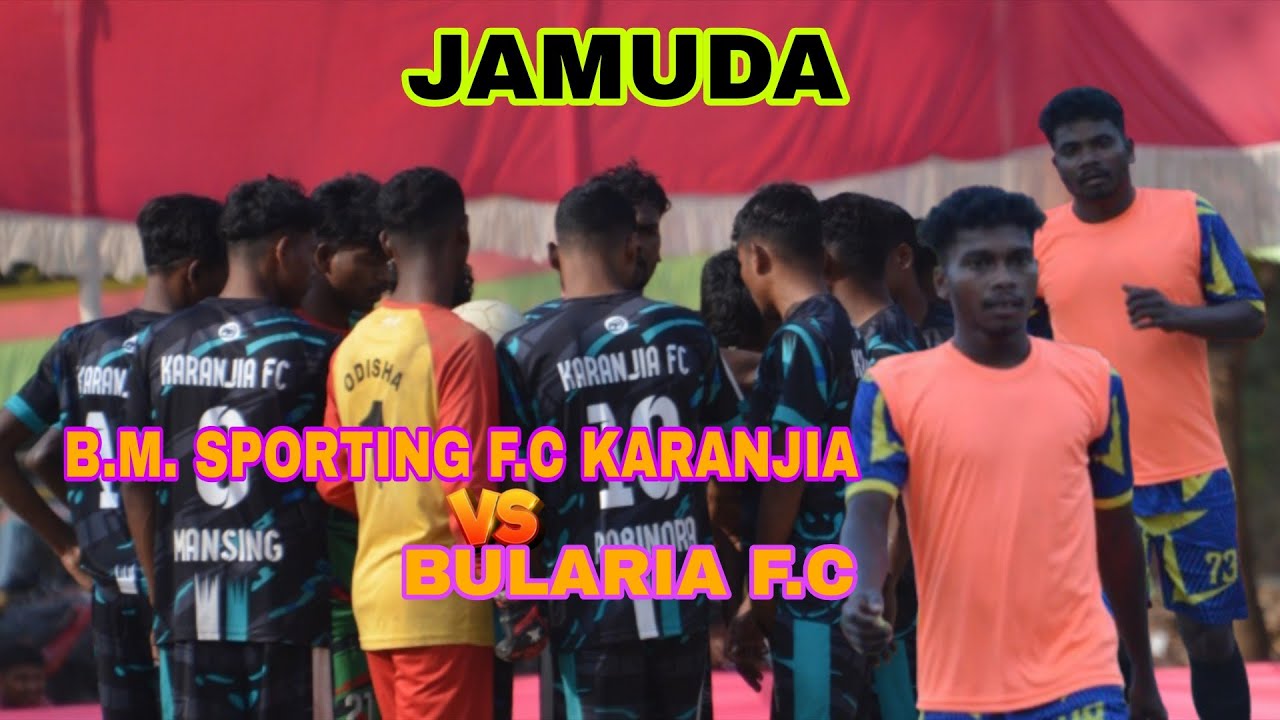 2nd Quarter Match //BM Sporting f.c Karanjia f.c vs Bularia f.c //Jamuda Football Tournament 