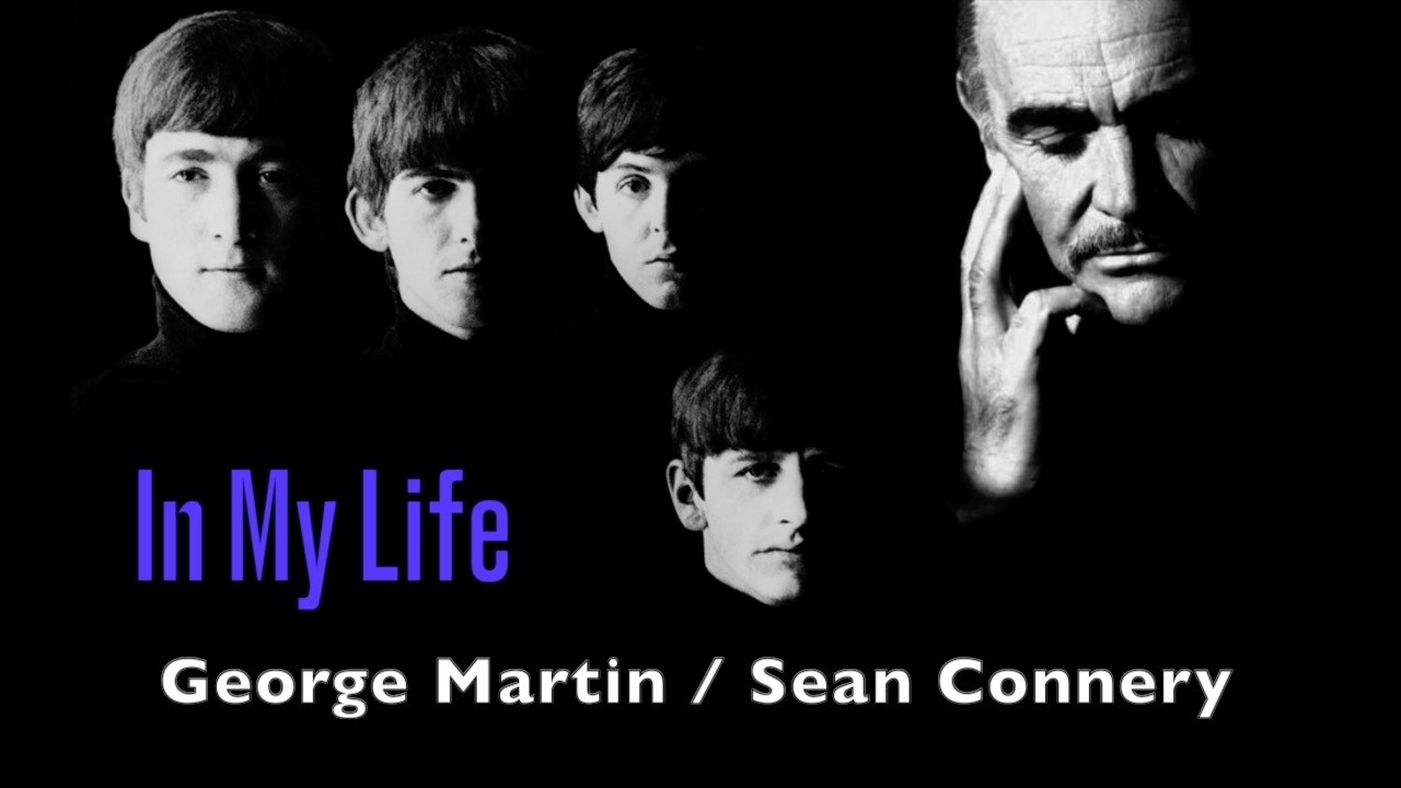 In My Life / Sean Connery & George Martin (Beatles Cover)