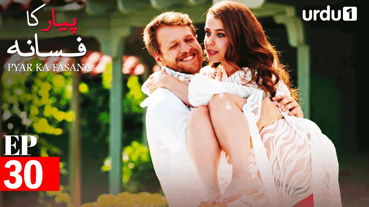 Pyar Ka Fasana | Episode 30 | Turkish Drama | Love And Hate | Seversin | 30 March 2026