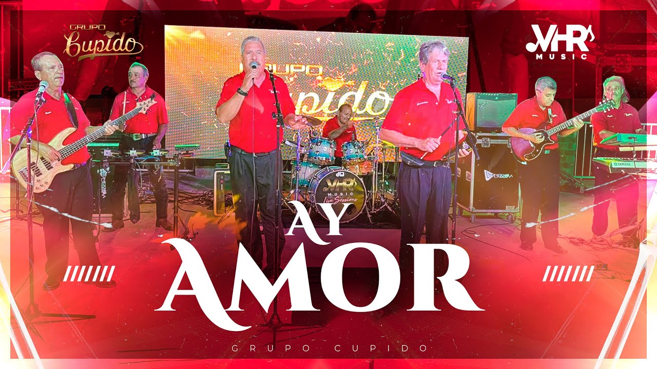Grupo Cupido - Ay Amor (En Vivo)