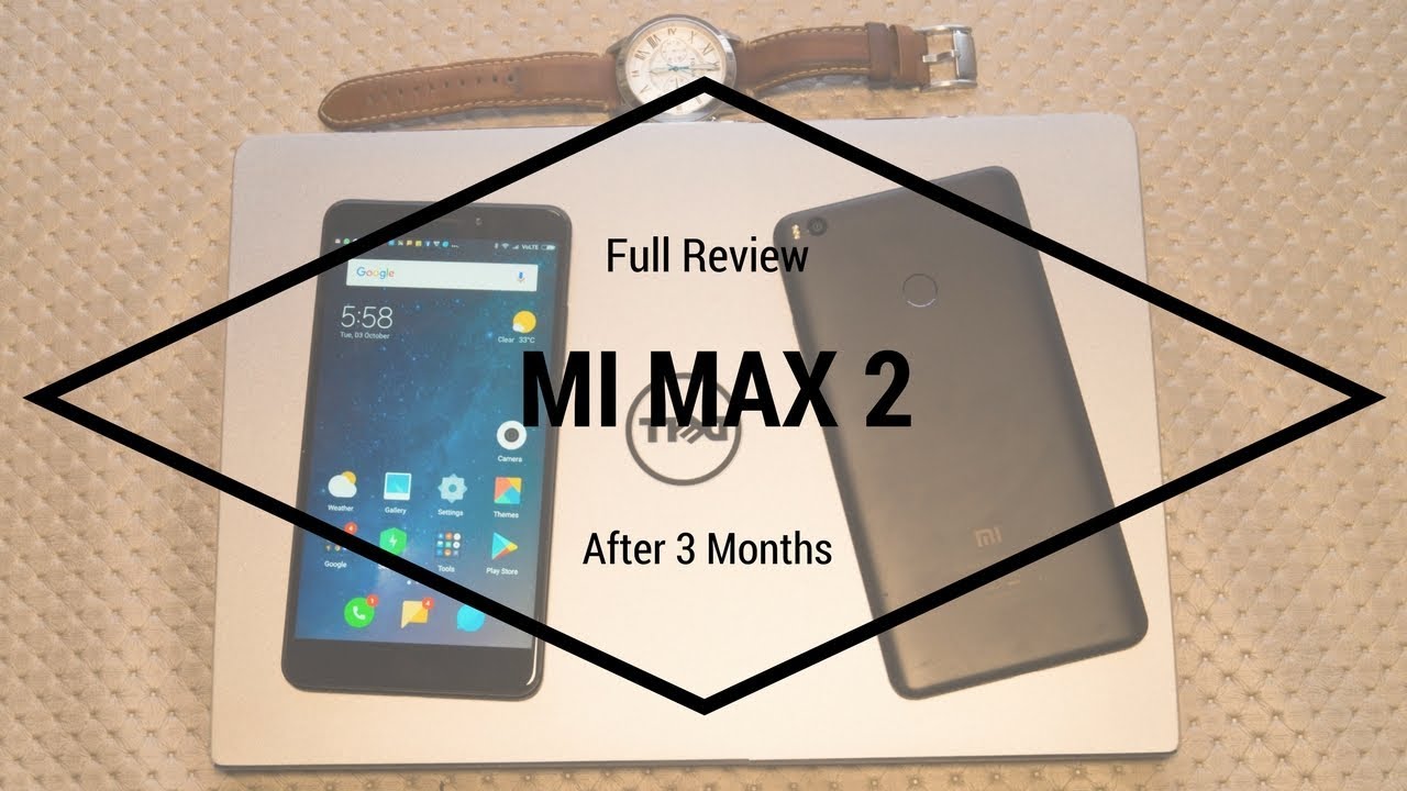 Xiaomi Mi Max 2 Review After 3 Months [With MIUI 9]!