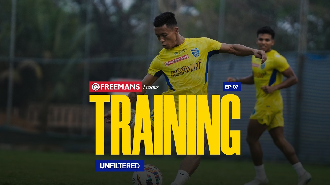 Training Unfiltered EP 07 | Kerala Blasters | KBFC | 2025-26
