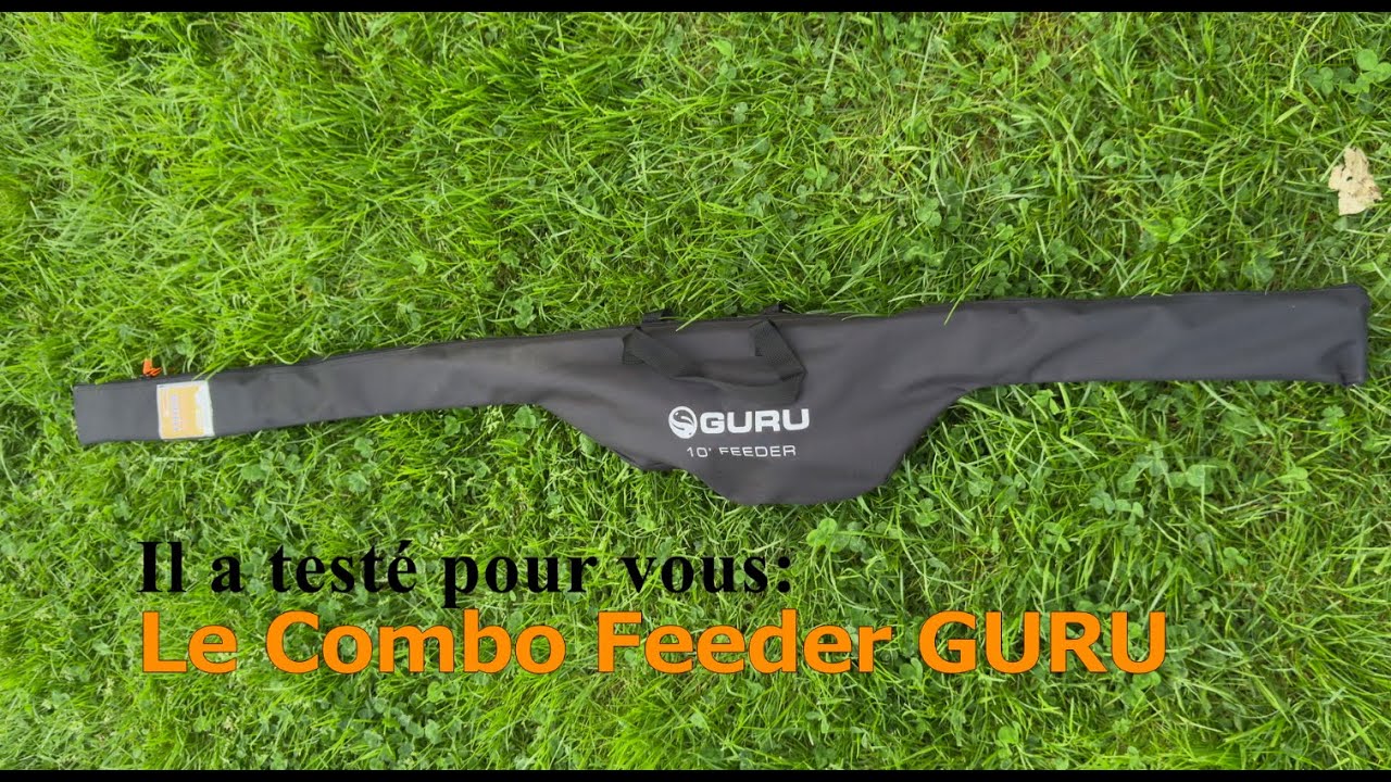 Il a testé pour vous le combo feeder Guru