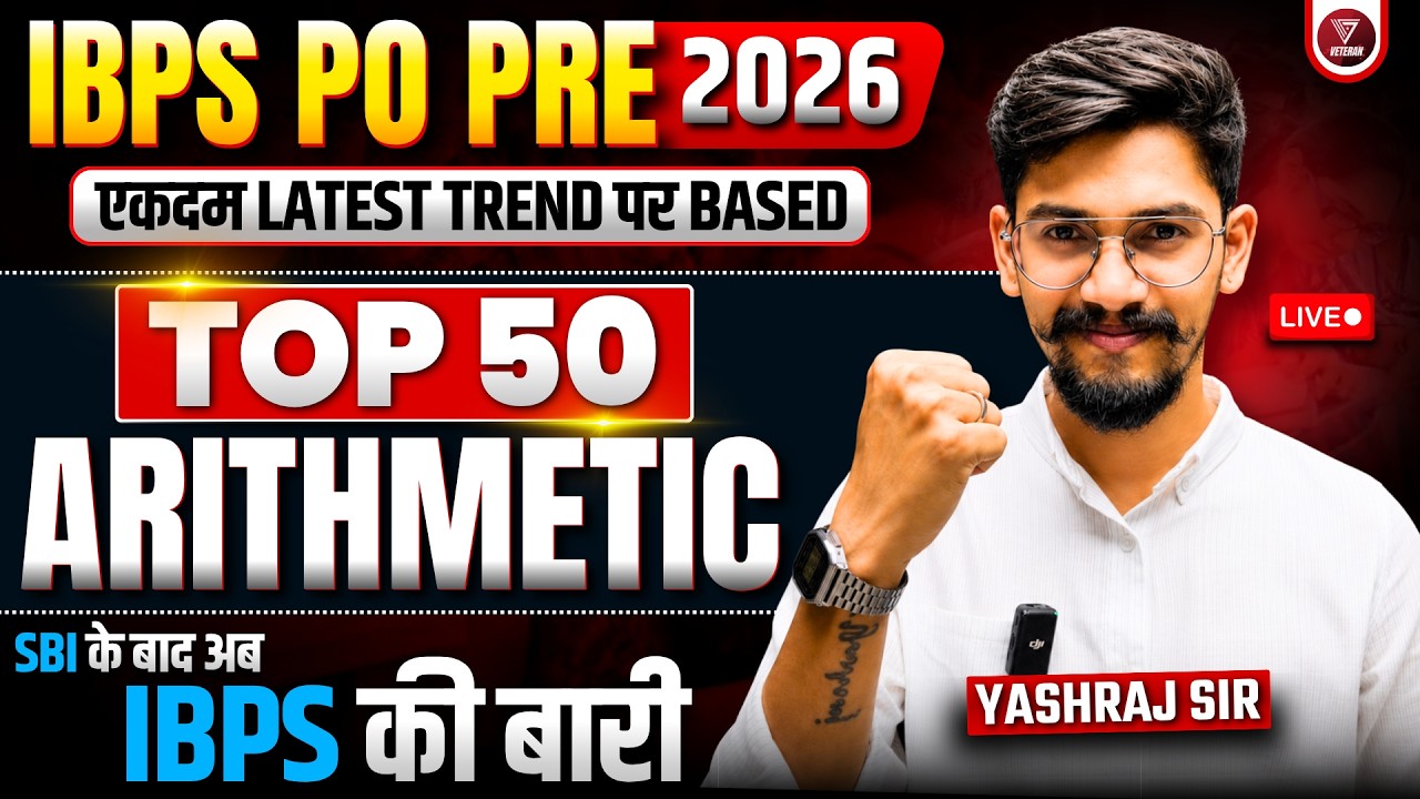 🛑TOP 50 ARITHMETIC | IBPS PO Prelims 2026 | Yashraj Sir
