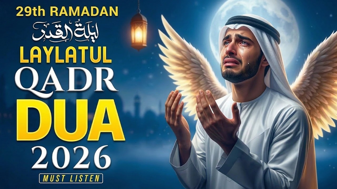 Listen Before Fajr Tonight 29th Night Laylatul Qadr Dua for Forgiveness