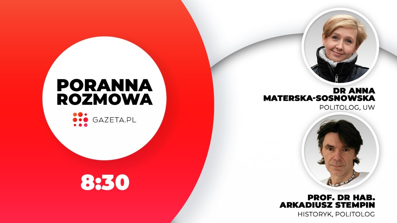 Poranna rozmowa Gazeta.pl: Anna Materska-Sosnowska i Arkadiusz Stempin