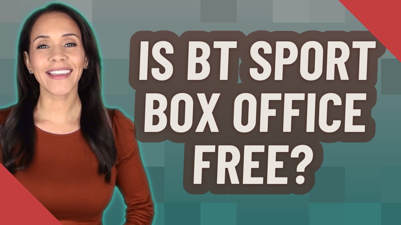 Is BT Sport box office free?
