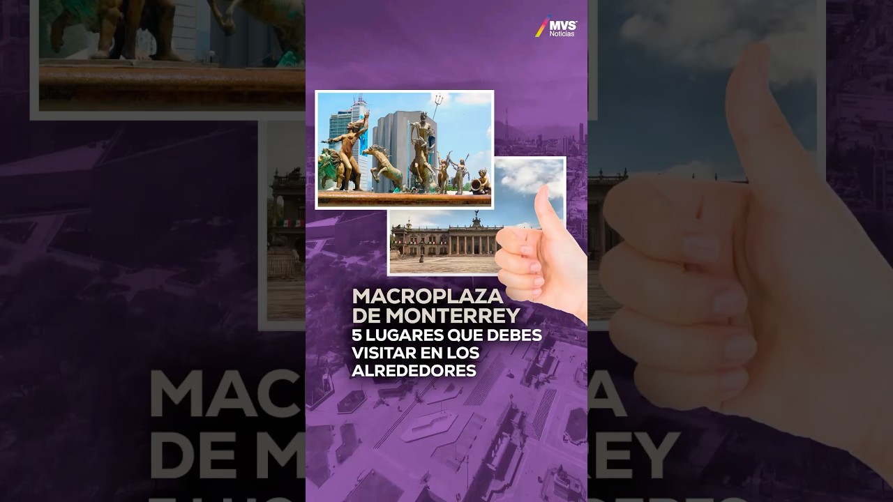 MACROPLAZA de Monterrey: 5 LUGARES que debes de VISITAR en los alrededores