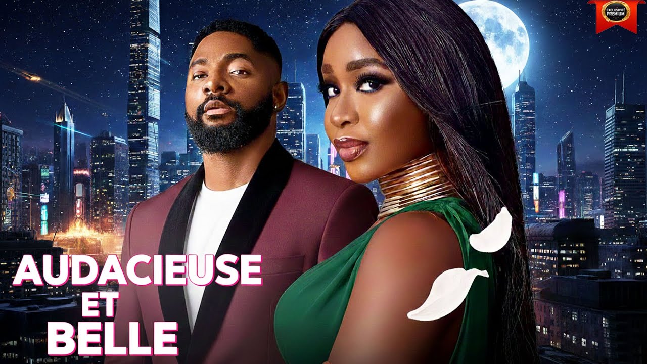 AUDACIEUSE ET BELLE | JOHN EKANEM | DEBBY FELIX |  DERNIERS FILMS NOLLYWOOD 2026