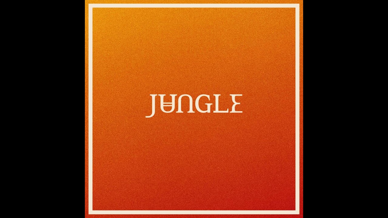 JUNGLE - Don't Play