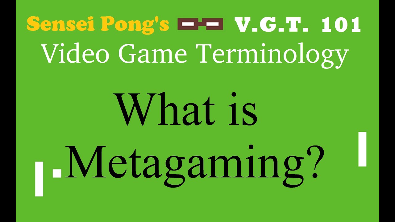 What Does Meta, Metagame, and Metagaming Mean? - Video Game Terminology 101