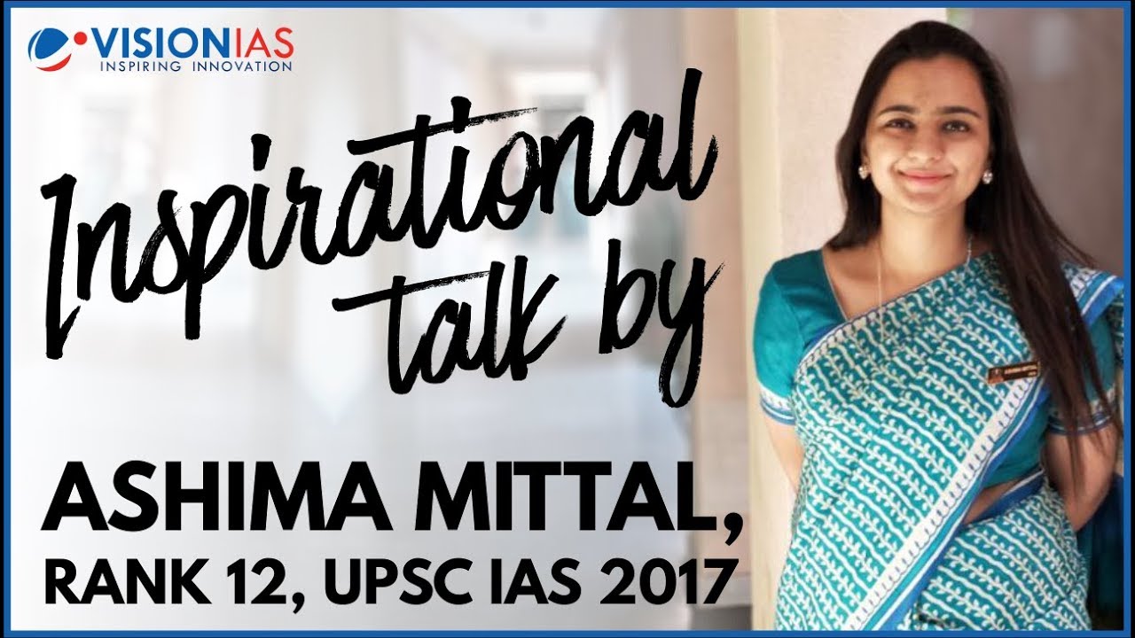 Inspirational Talk by Ashima Mittal, Rank 12, UPSC IAS 2017 | Part 1