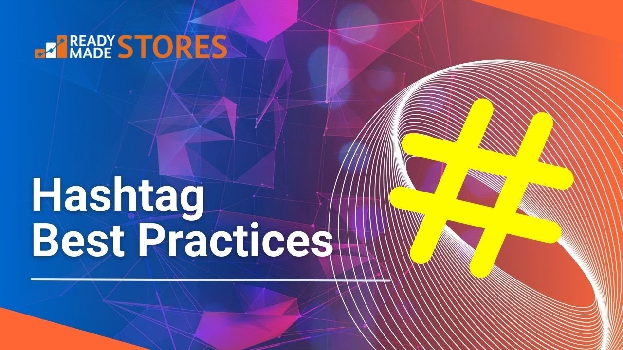Hashtag Best Practices