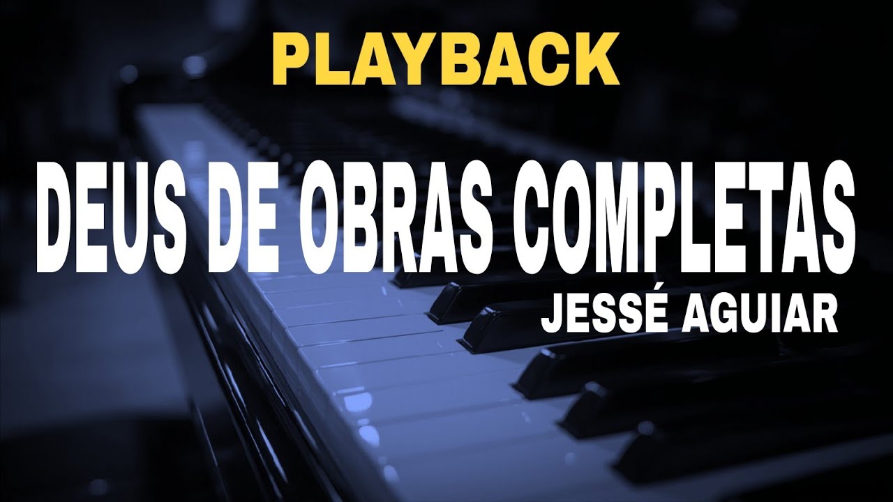 🎤 Playback - Deus De Obras Completas ( Versão Jessé Aguiar )
