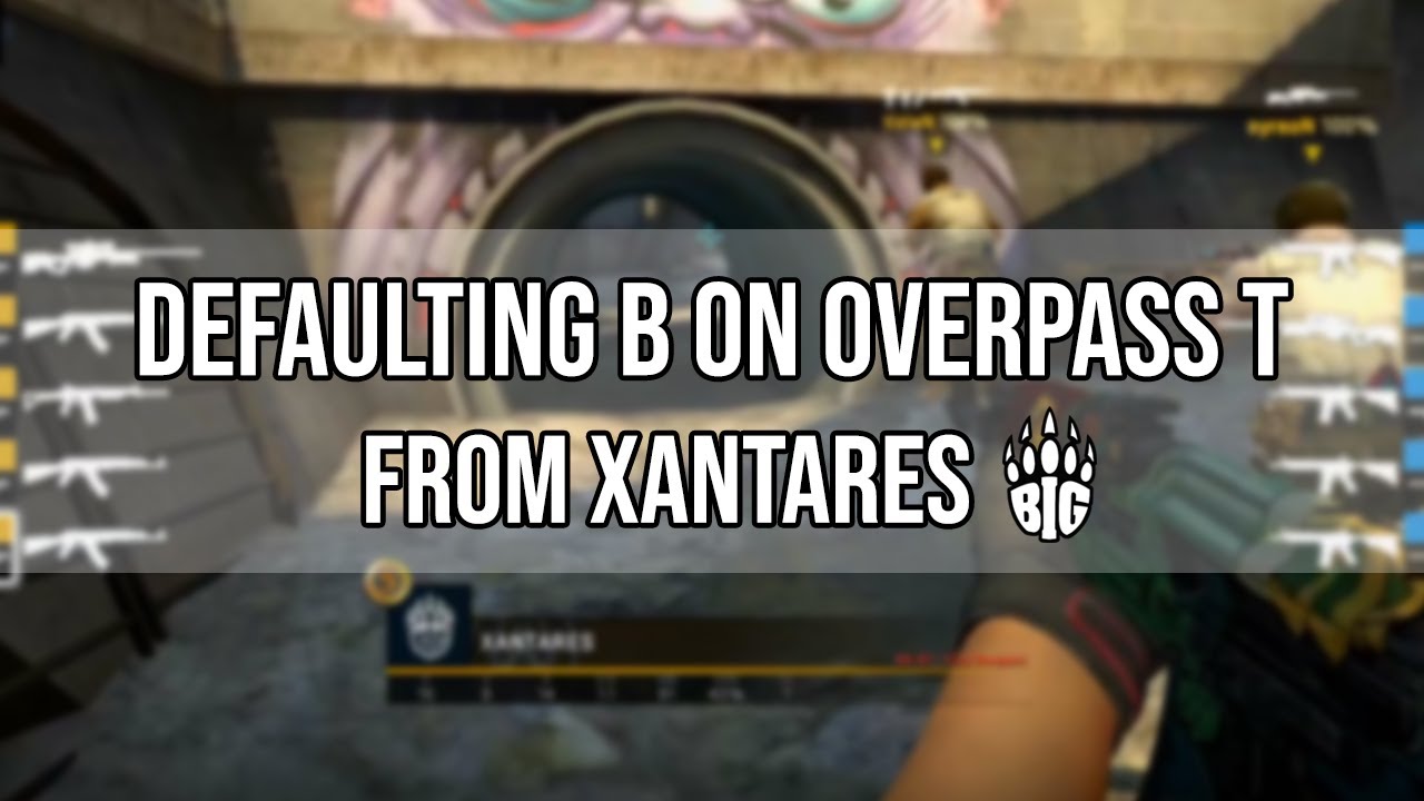 How To Play T side Overpass as the B Player - XANTARES