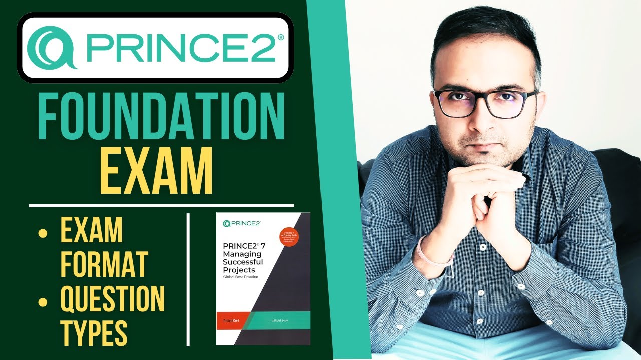 PRINCE2 Foundation Certification Exam Format & Question Types Explained | PRINCE2 7th Edition