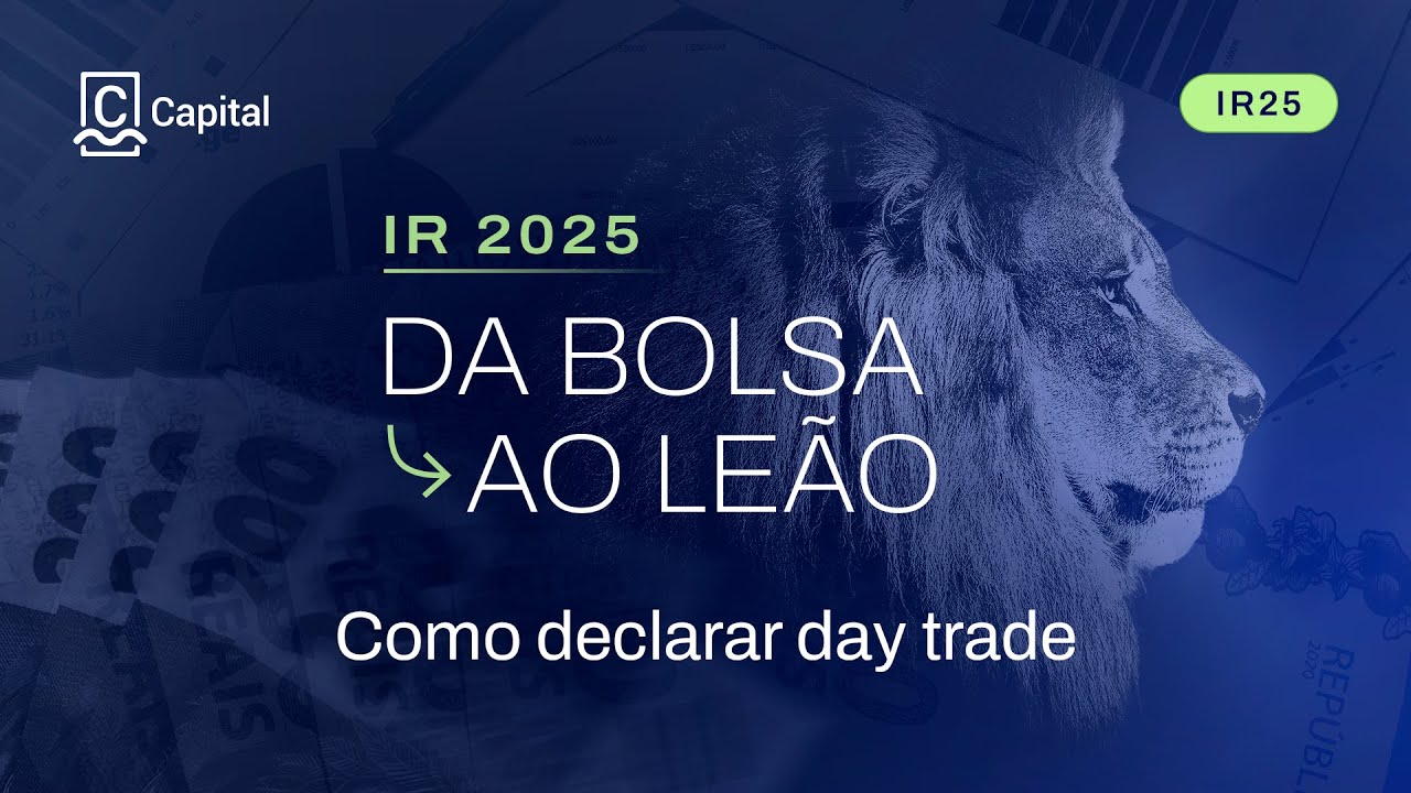 🦁 IR 2025: Como declarar investimentos em DAY TRADE no imposto de renda | GUIA PR&Aacute;TICO ⏳✅