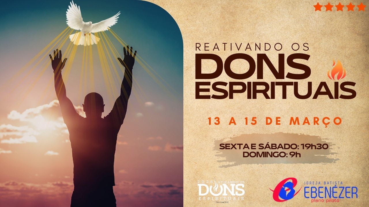 SEMINÁRIO REATIVANDO DONS ESPIRITUAIS - IBE ASA SUL - 13/03/2026