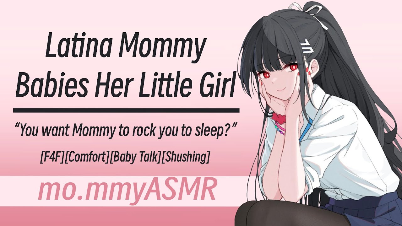 Latina Mommy Babies Her Little Girl [F4F][Comfort][Baby Talk][Shushing]