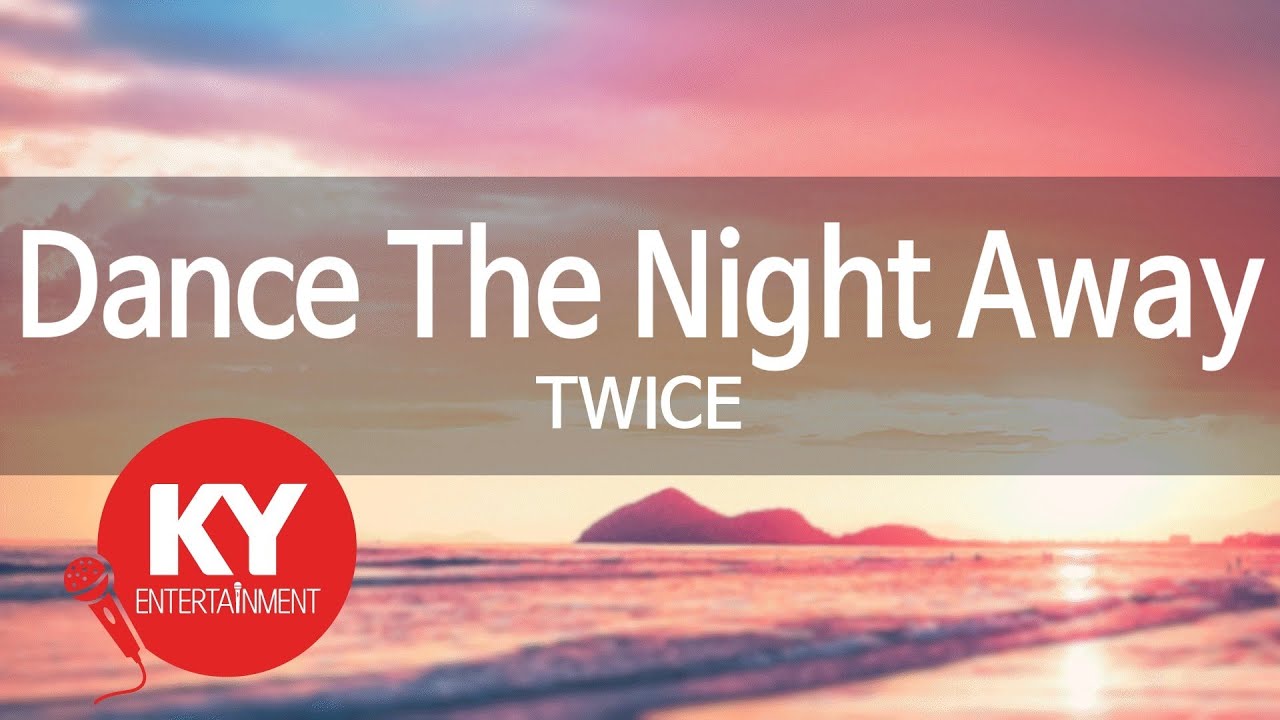 [KY 금영노래방] Dance The Night Away - TWICE (KY.91929) / KY Karaoke