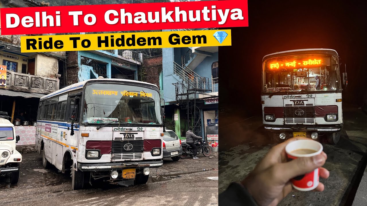 Delhi To Chaukhutiya Bus Journey