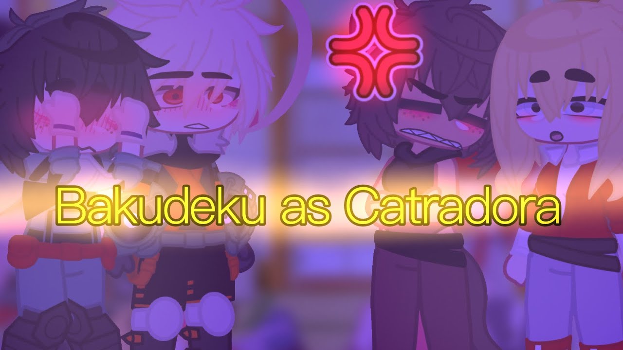 Bnha Reacts to Bakudeku Future[Bakugou as Catra & Deku as Adora][Bkdk,Catradora][Bnha/Mha x She-Ra]