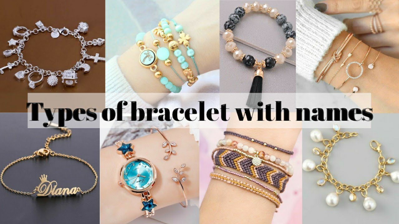 Different types of bracelet with names/ Types of bracelet for girls/ New bracelet designs/