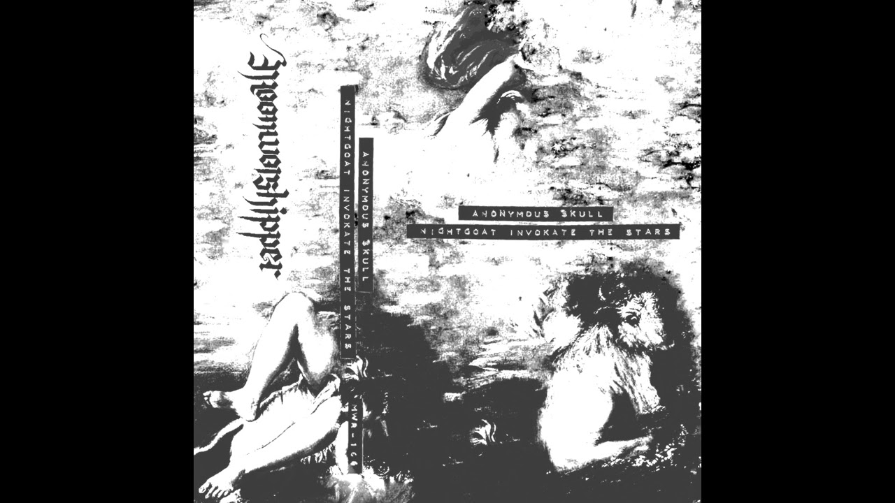 Anonymous Skull / Nightgoat Invokate the Stars - Split (Full)
