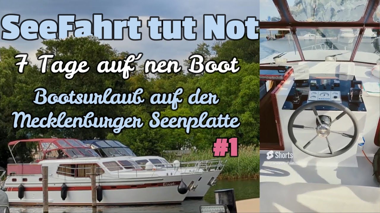 Bootsurlaub mecklenburgische Seenplatte #1 SeeFahrt tut Not #Hausboot #Bootscharter #Charterboot