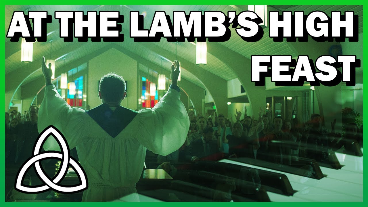 At the Lamb's High Feast (SALZBURG) - 4 Part Harmony