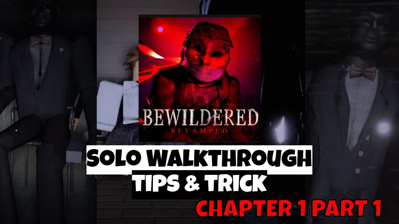 [ROBLOX]Bewildered Chapter 1 Part 1 Solo Walkthrough