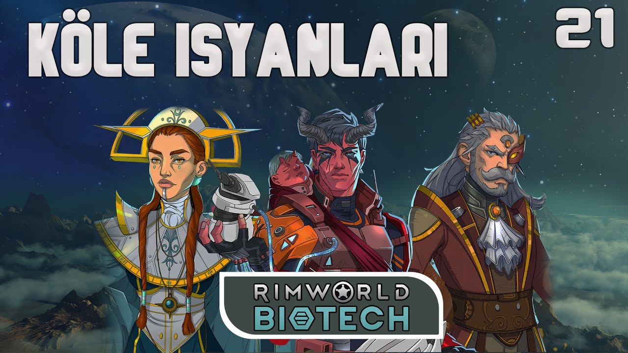 Rimworld Biotech Türkçe Bölüm 21 - Zenginiz Ama Açız.