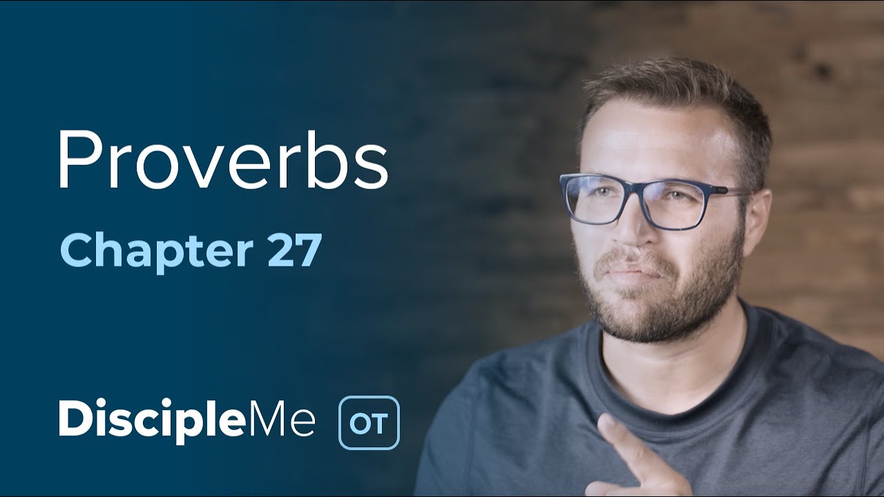 Proverbs 27 | Stop talking about yourself
