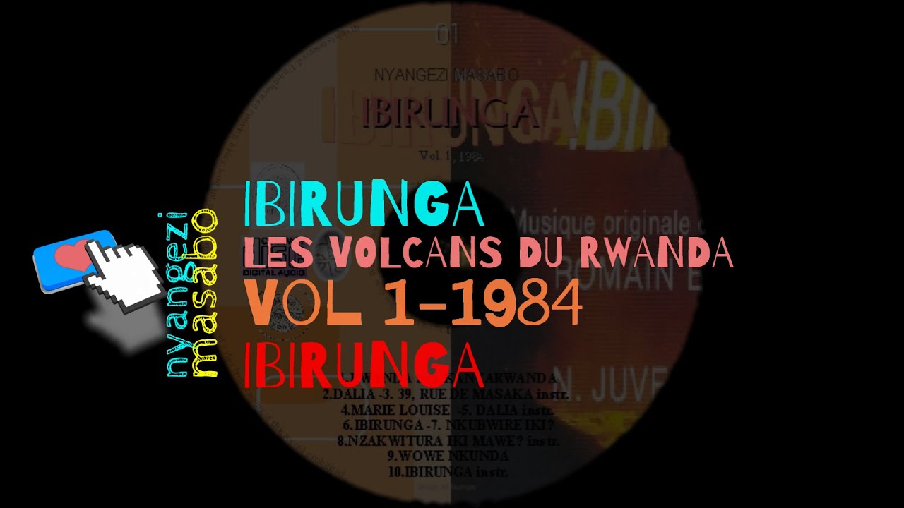 IBIRUNGA- [Les Volcans du Rwanda] -Official Lyrics Video From Author