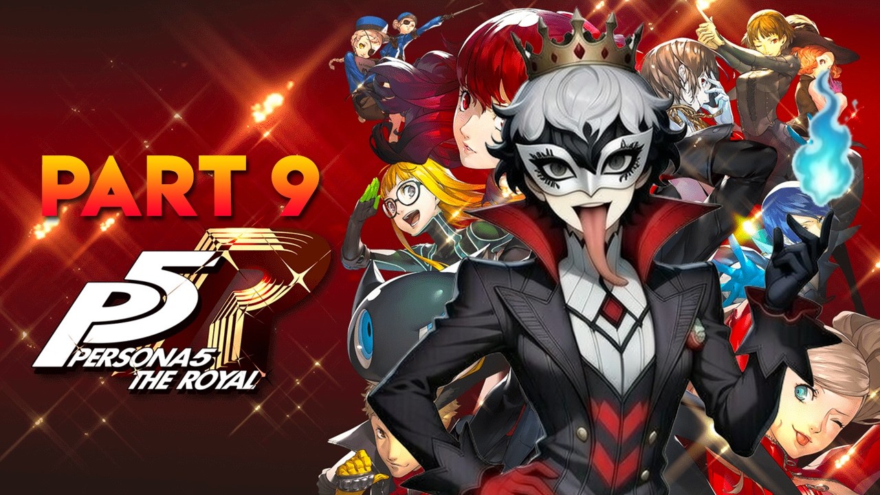 Persona 5 Royal Playthrough Part 9 - 24 hour Stream Part 2 - King Alucard Plays
